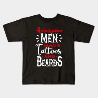 Awesome men have tattoos and beards 2clr Kids T-Shirt